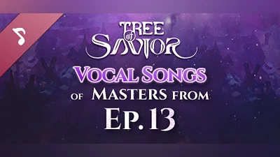 Tree of Savior - Vocal Songs of Masters from Ep.13 Bundle