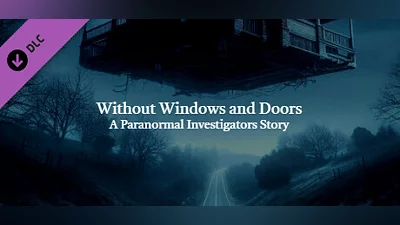 Without Windows and Doors: A Paranormal Investigators Story