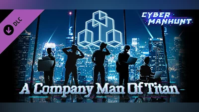 Cyber Manhunt - A Company Man of Titan