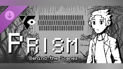 Prism - Behind the Scenes