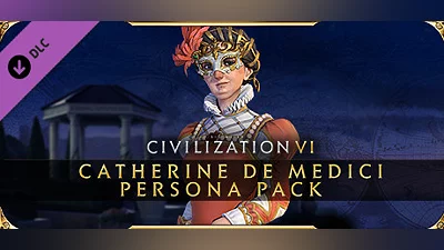 Sid Meier's Civilization  VI: Catherine de Medici Persona Pack