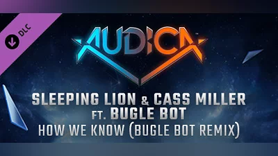 AUDICA - Sleeping Lion & Cass Miller ft. Bugle Bot - "How We Know (Bugle Bot Remix)"