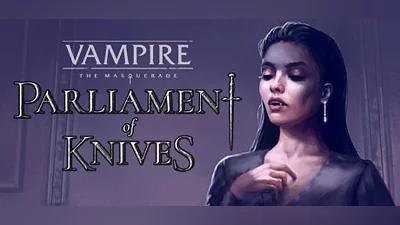 Vampire: The Masquerade — Parliament of Knives Bundle