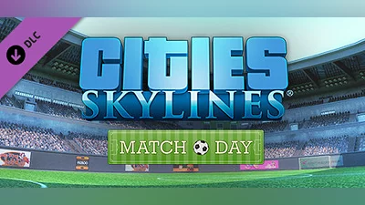 Cities: Skylines - Match Day Bundle