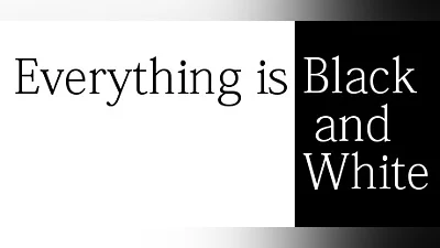 Everything is Black and White Bundle