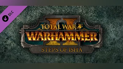 Total War: WARHAMMER II - Steps of Isha Bundle