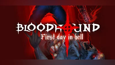 Bloodhound: First day in hell Bundle