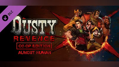 Dusty Revenge - Almost Human Bundle