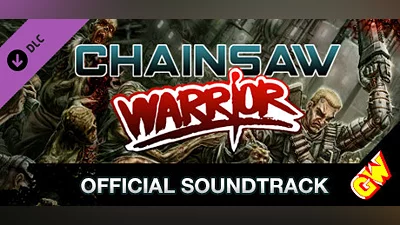 Chainsaw Warrior - The Official Soundtrack Bundle