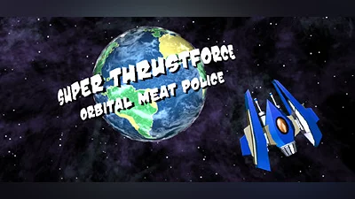 Super Thrustforce: Orbital Meat Police Bundle