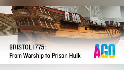 AGO BRISTOL 1775: From Warship to Prison Hulk Bundle