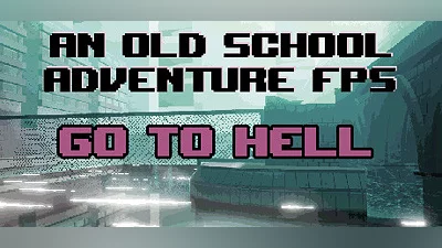 An old school adventure fps - Go To Hell Demo Bundle