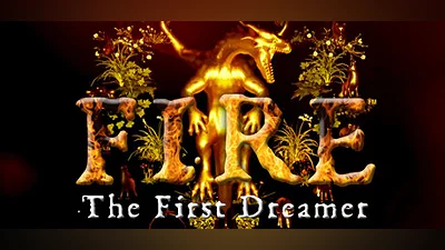 FIRE The First Dreamer Demo Bundle