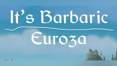 It's Barbaric: Euroza Bundle