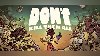 Don't Kill Them All Bundle