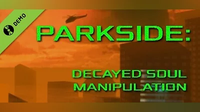 PARKSIDE: DECAYED SOUL MANIPULATION Demo Bundle