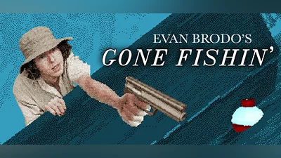 Evan Brodo's Gone Fishin' Bundle