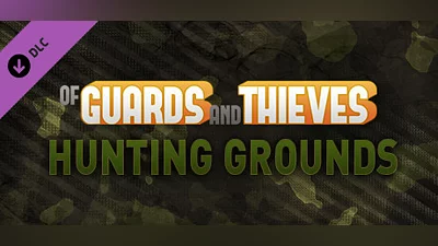 Of Guards and Thieves - Hunting Grounds Bundle