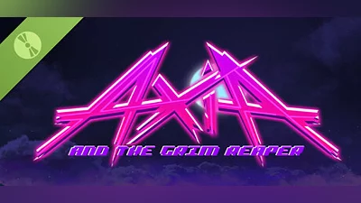 Axia and The Grim Reaper Demo Bundle