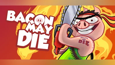 Bacon May Die Bundle