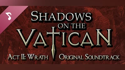 Shadows on the Vatican - Act II: Wrath Original Soundtrack Bundle