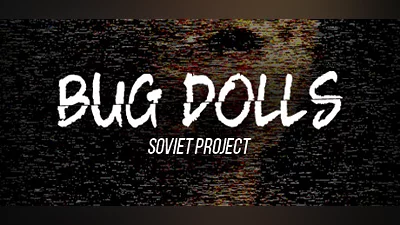Bug Dolls: Soviet Project Bundle