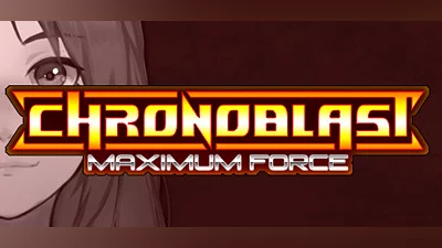 Chronoblast : Maximum Force Bundle