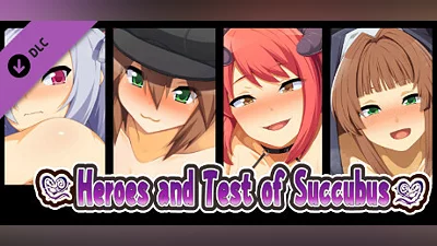 Heroes and Test of Succubus - Additional All-Ages Story & Graphics DLC Bundle