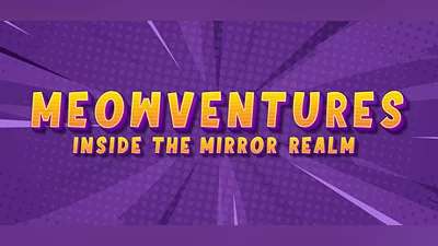 Meowventures - Inside The Mirror Realm Bundle