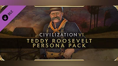 Sid Meier's Civilization  VI: Teddy Roosevelt Persona Pack