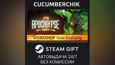 Apocalypse Party STEAM GIFT AUTO RU+World