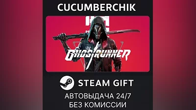Ghostrunner STEAM GIFT AUTO RU+World