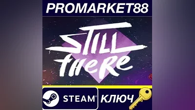 Still There Steam Key GLOBAL (NO TR)