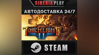 Torchlight II STEAM AUTO RU/UA/KZ/CIS