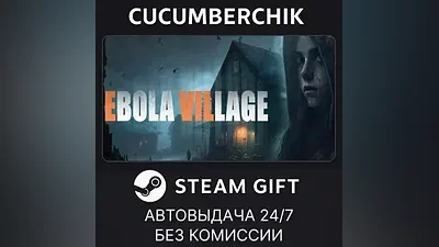 EBOLA VILLAGE STEAM GIFT AUTO RU+World