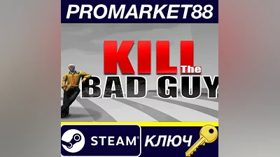 Kill The Bad Guy Steam Key GLOBAL