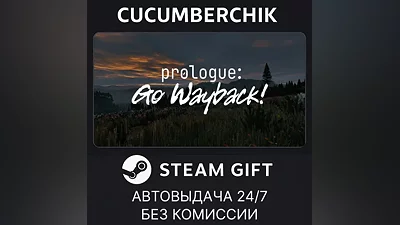 Prologue: Go Wayback! STEAM GIFT AUTO RU+World