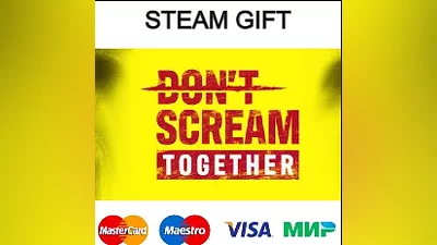 DON'T SCREAM TOGETHER| steam RU/UA/KZ/CНГ