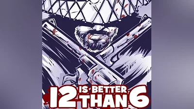 12 is Better Than 6 (Steam key | Region free)