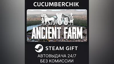 Ancient Farm STEAM GIFT AUTO RU+World