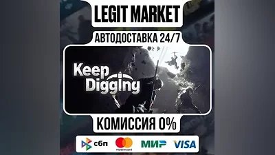 Keep Digging / Steam AUTO / RU+WORLD