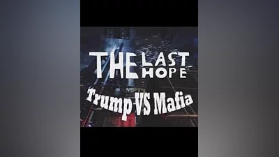 The Last Hope: Trump vs Mafia Steam CD Key (Global)
