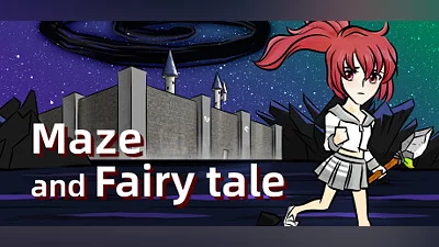 Maze and Fairy tale