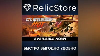 Cleared Hot - STEAM GIFT RUSSIA