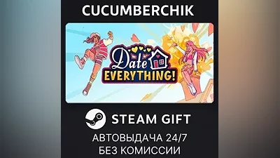 Date Everything! - Lavish Edition STEAM GIFT AUTO RU+World