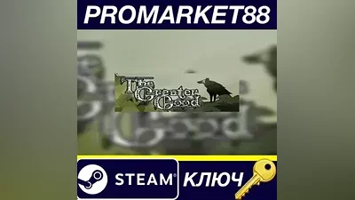 The Greater Good EU PC Steam Key EUROPE