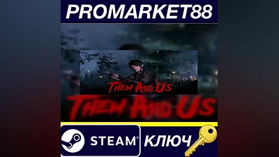 Them and Us Steam Key GLOBAL (NO TR)