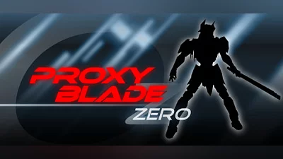 Proxy Blade Zero (PC) [Global] [Standard]
