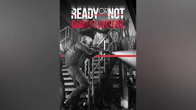 Ready or Not: Dark Waters (pc)