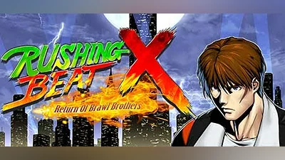 RUSHING BEAT X: Return Of Brawl Brothers